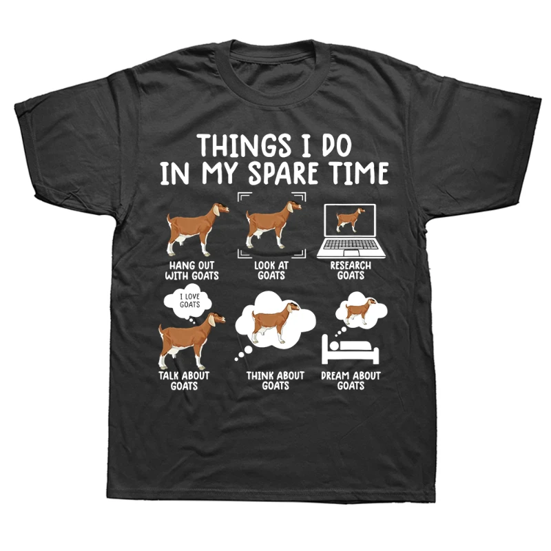 

Funny Goat 6 Things I Do in My Spare Time T Shirts Men Women Gifts Summer Style Graphic Streetwear Birthday Short Sleeve T-shirt