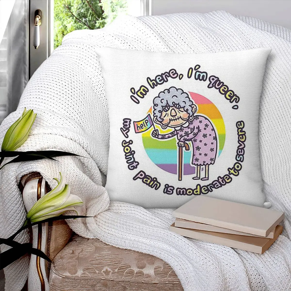 I'm Here,I'm Queer, My Joint Pain Is Moderate To Severe Square Pillowcase Pillow Cover Cushion Throw Pillow for Home Living Room