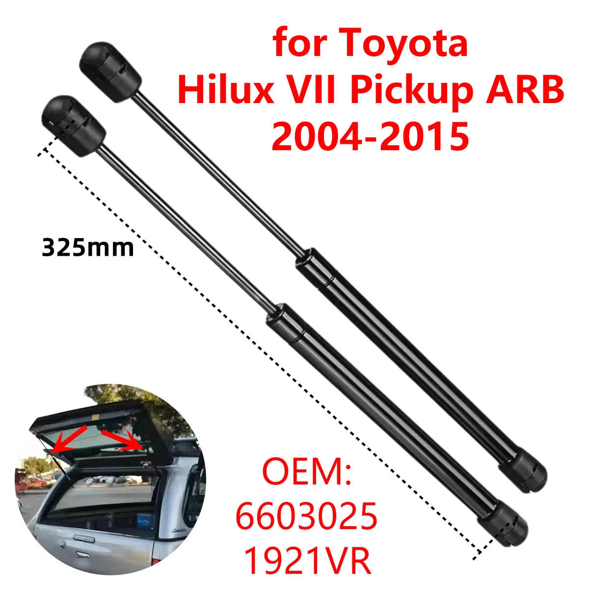 

2Pcs 6603025 Car Rear Window Glass Gas Struts Damper Shocks Lift Support Rods for Toyota Hilux VII Pickup ARB 2004-2015