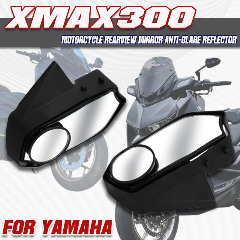 

For Yamaha XMAX 300 XMAX300 xmax 300 xmax300 2023 - 2024 New Motorcycle Accessorie anti-glare Rearview Mirror Forward Reflector