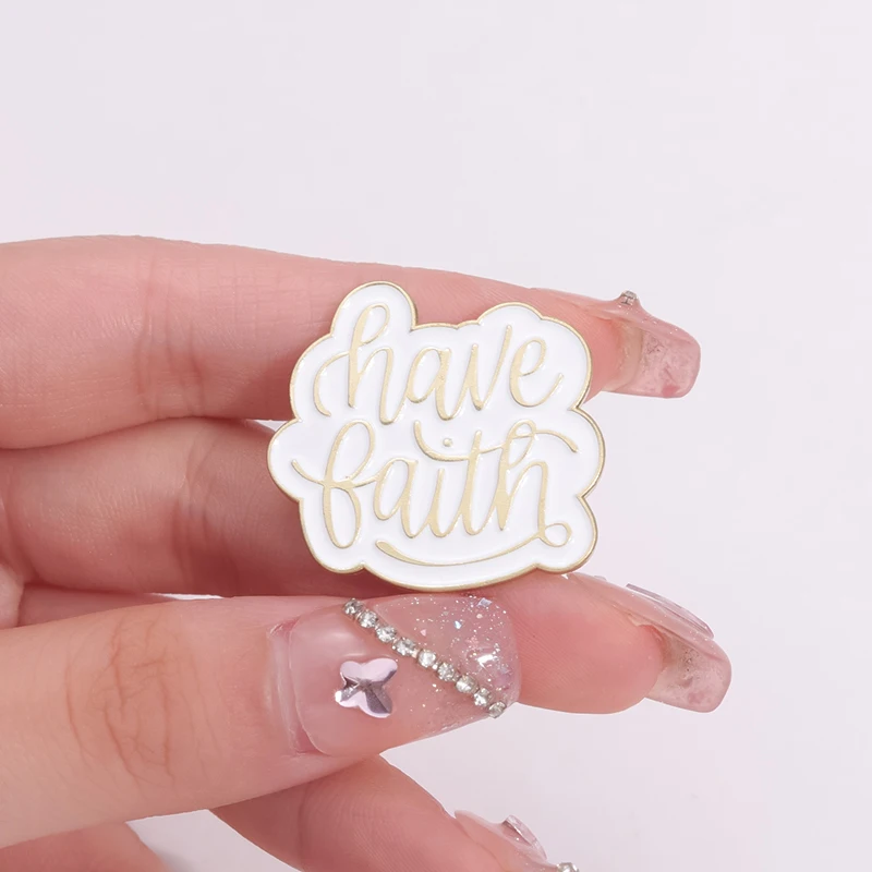 Faith Inspirational Quotes Enamel Pins Custom Have Faith Christian Religious Jesus Brooches Lapel Badges Jewelry Gift For Friend