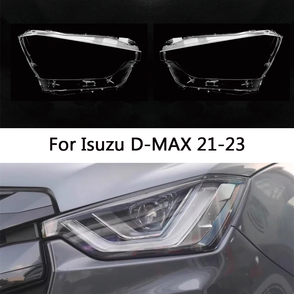 

For Isuzu D-MAX 2021 2022 2023 front Car Headlight Cover Lens Shell Lampcover Lampshade Headlamp housing