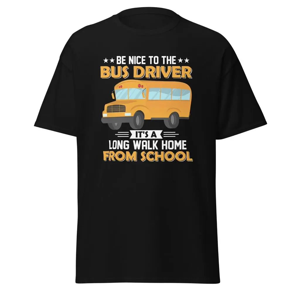 School Bus Driver Funny T-Shirt Be kind To   Gift Tee S-5XLAnime Pattern Y2K cotton luxury brand retro oversized