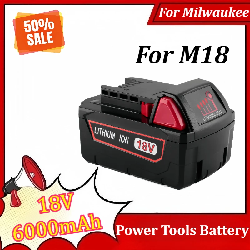 

18V 6000mAh Rechargeable Lithium Battery for Milwaukee M18 Power Tools Battery