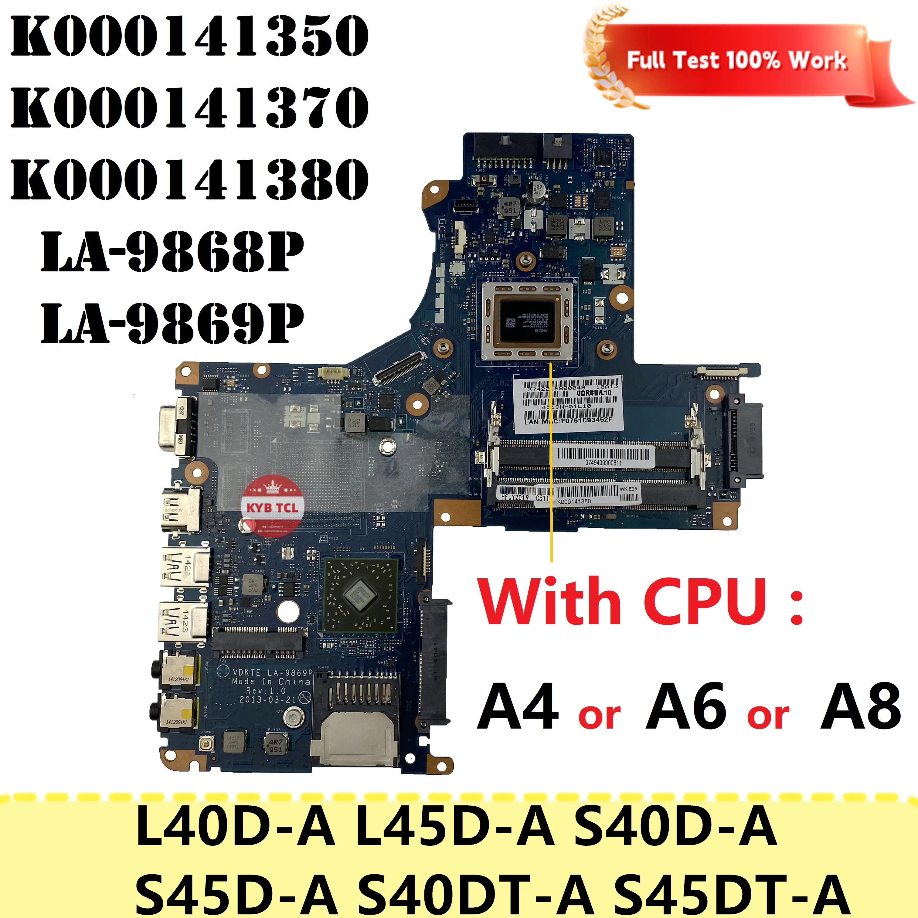 

For Toshiba Satellite L40D-A L45D-A S40D-A S45D-A S40DT-A Laptop Motherboard LA-9869P LA-9868P K000141380 K000141370 Mainboard