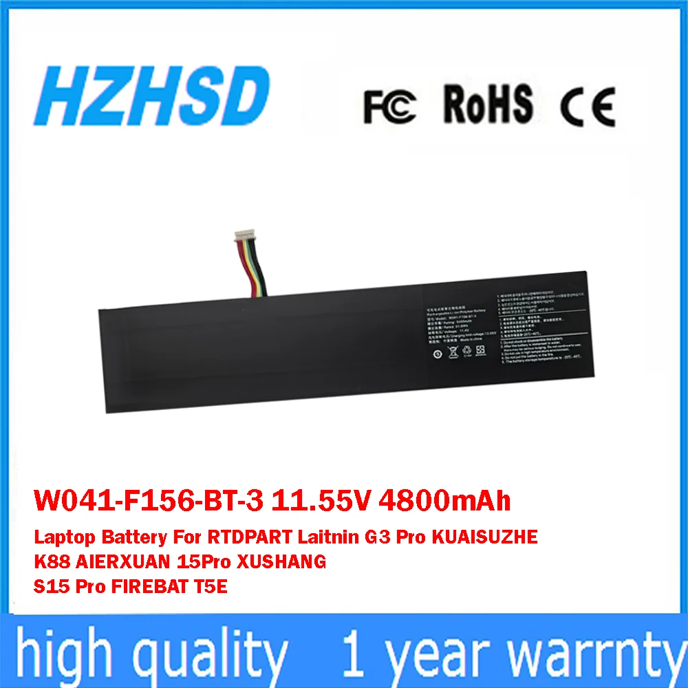 

W041-F156-BT-3 11.55V 4800mAh Laptop Battery For RTDPART Laitnin G3 Pro KUAISUZHE K88 AIERXUAN 15Pro XUSHANG S15 Pro FIREBAT T5E