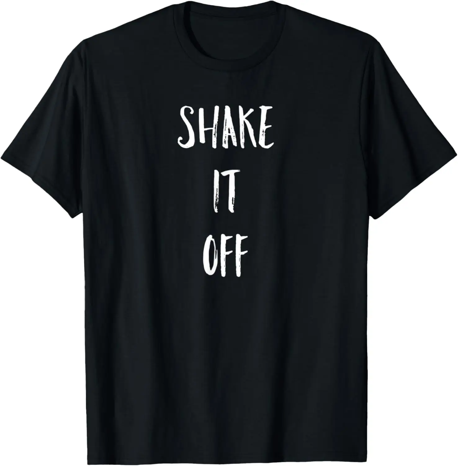 

Shake It Off Strong Motivation Faith Christian T-Shirt