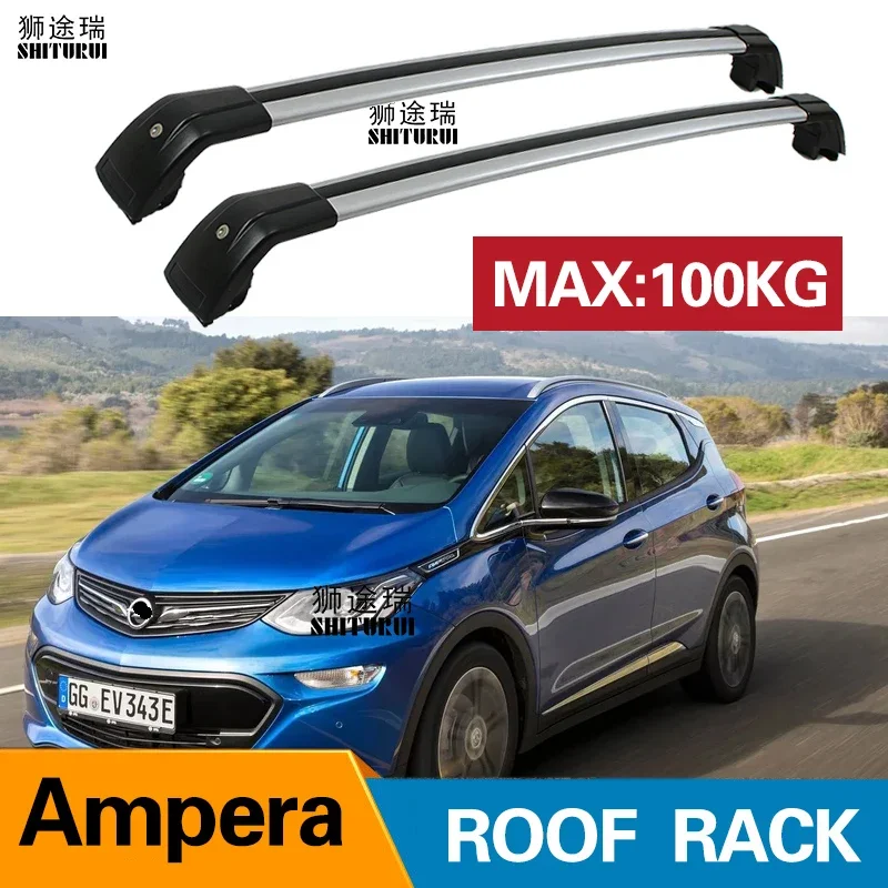 

2Pcs Roof bars For OPEL Ampera Hatchback 2017 2018 2019 2020 Aluminum Alloy Side Bars Cross Rails Roof Rack Luggage CUV SUV