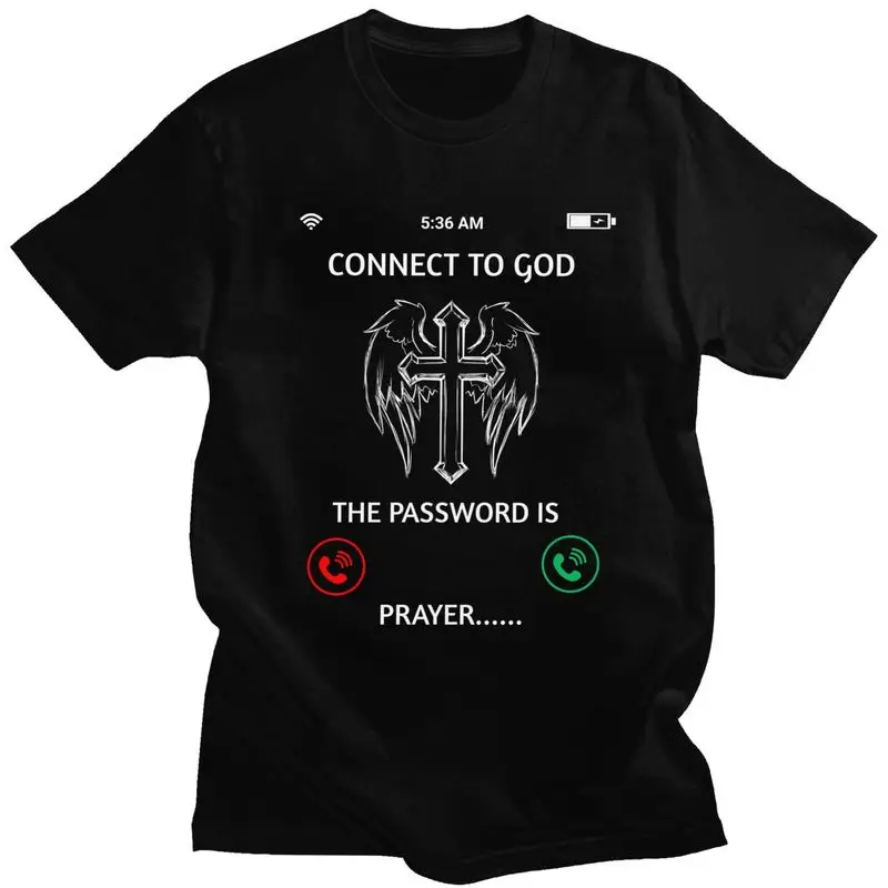 Custom Cool Connect To God T Shirt Men Short Sleeves 100% Cotton T-shirt Leisure The Password Is Prayer Tee Tops Fashion Tshirt
