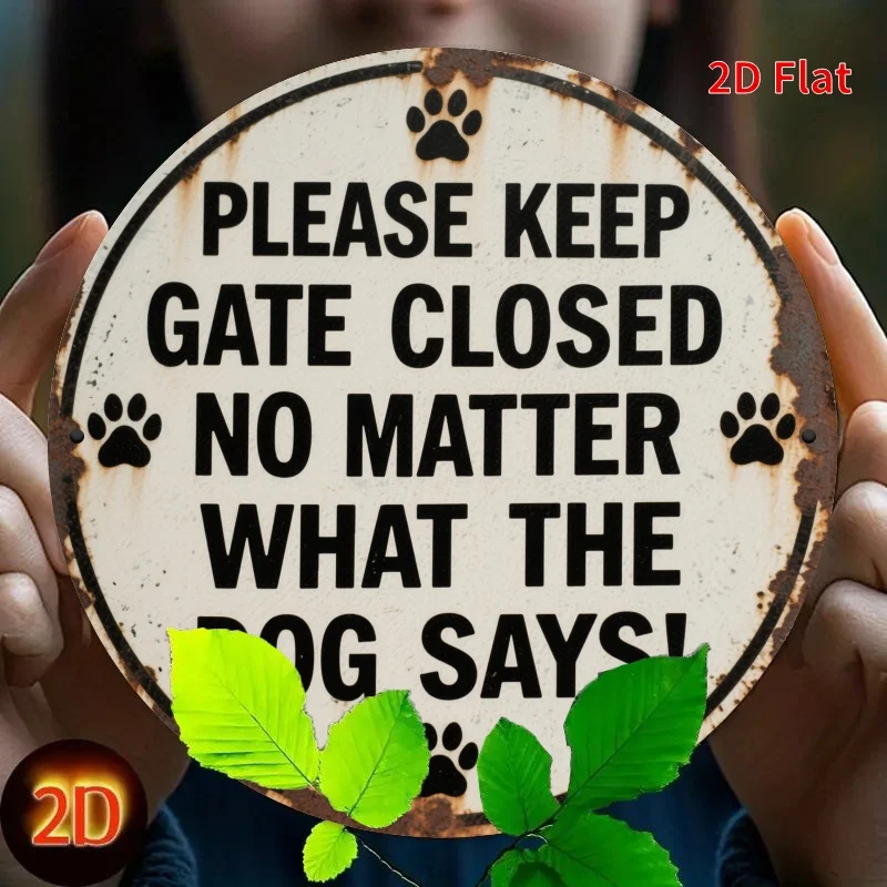 لافتة معدنية مستديرة مكونة من قطعتين مسطحة، قطعة واحدة - "يرجى إبقاء البوابة مغلقة، لا توهم ما يقرأ الكلب" مع مطبوعات مخالب، تصميم ريفي عتيق #3