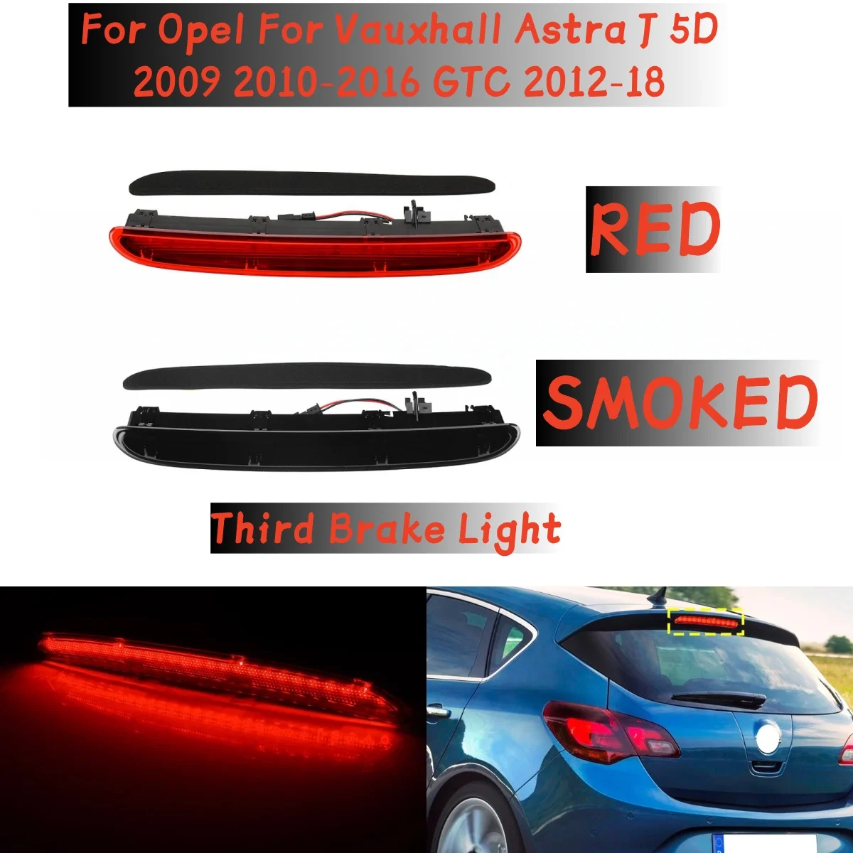 

LED Tail Light Rear Lamp Height Level Brake Light Stop Lamp For Vauxhall Astra J 5D 2009 2010-2016 GTC 2012-18 Tail Stop Lamp