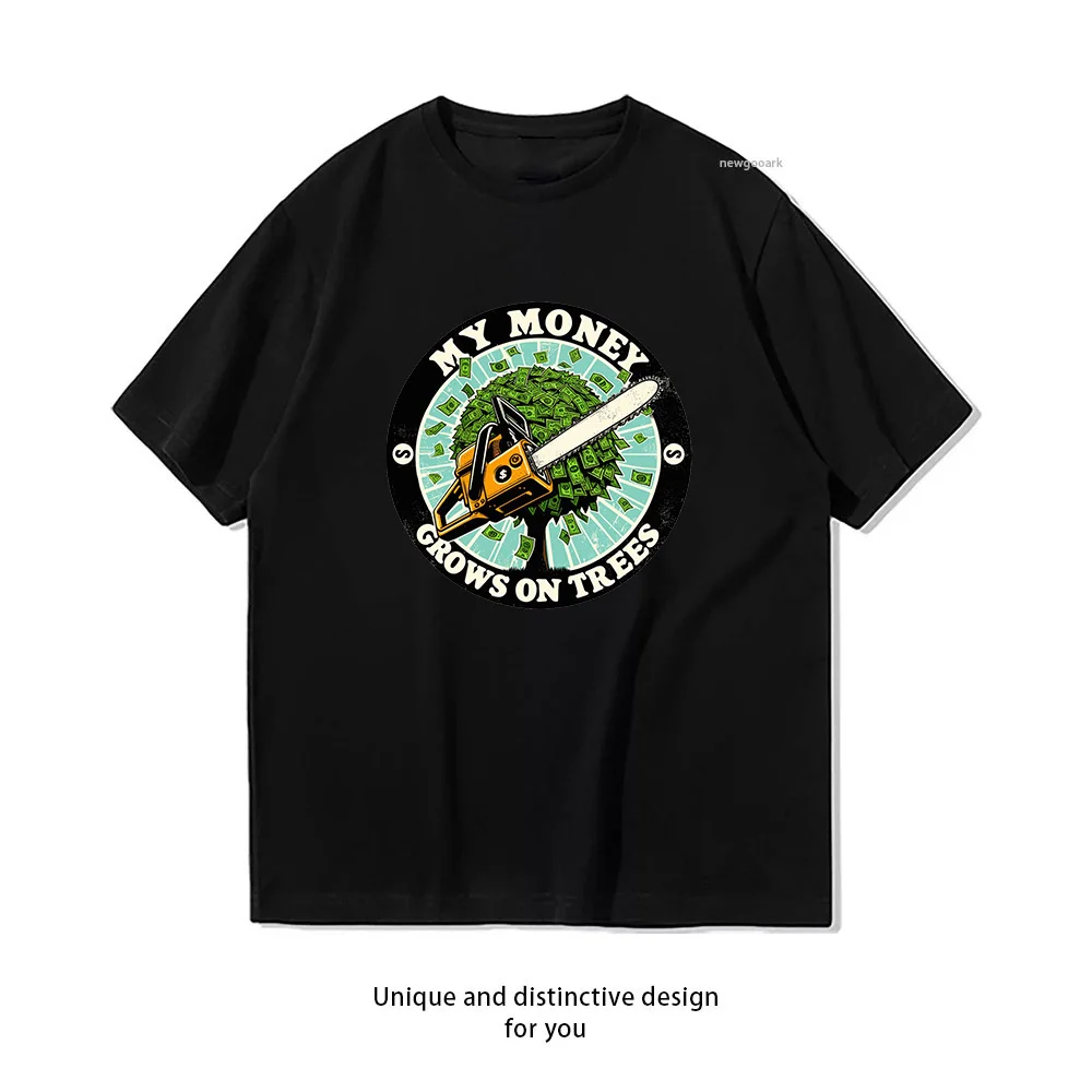 Retro My Money Grows On Trees For Arborists T-shirt Woman Man Casual Cotton Printed T Shirts Adult Streetwear Camisetas Tops