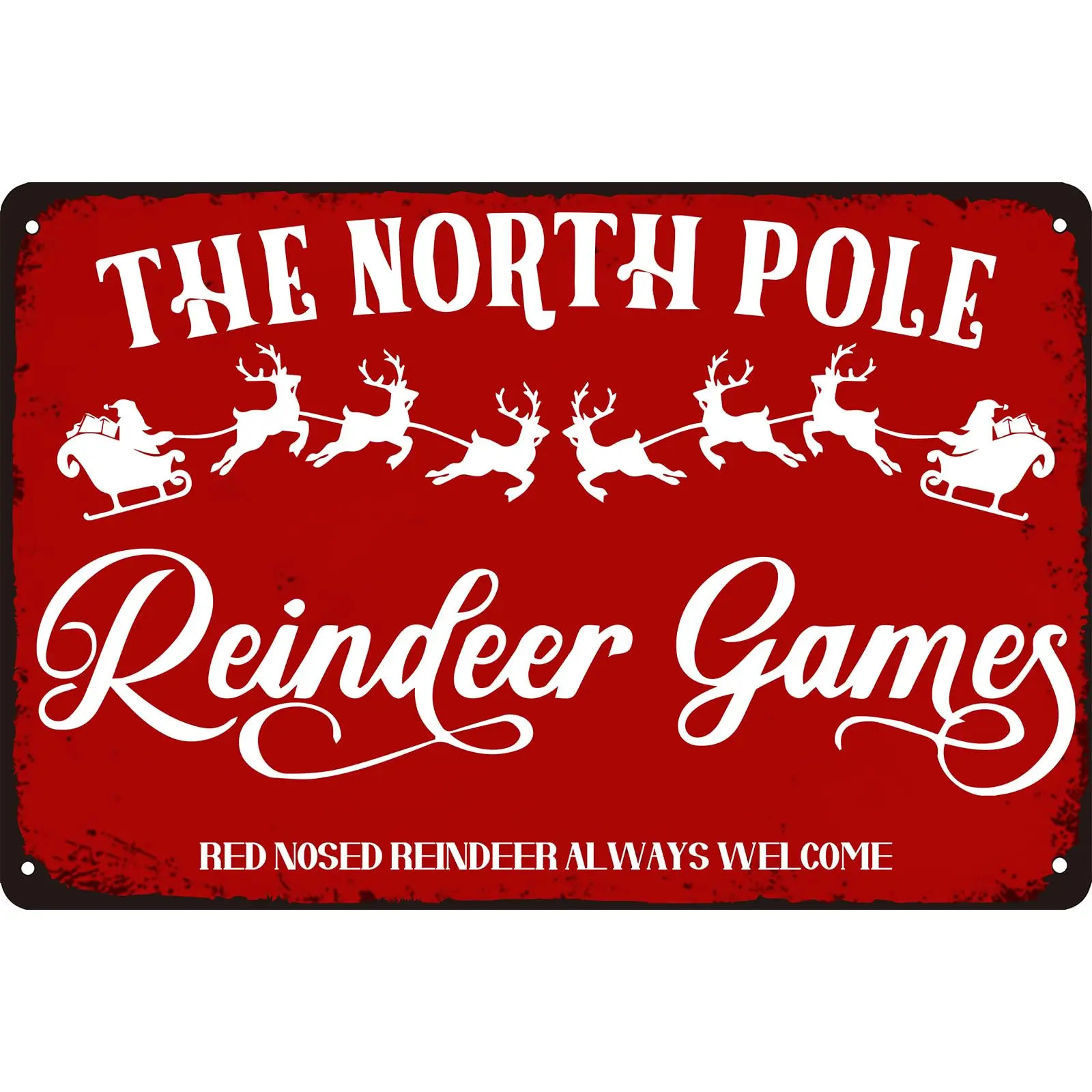 Funny Chritmas Sign The North Pole Reindeer Games Metal Tin Sign Nosed Reindeer Always Welcome Christmas Decorations Artistic De