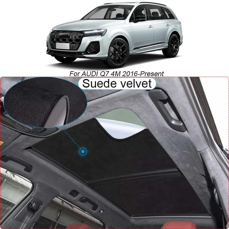 

Car Suede Fabric Electrostatic Adsorption Sunroof Sunshade Heat Insulation Skylight Auto Accesorries For Audi Q7 4M 2016-Present