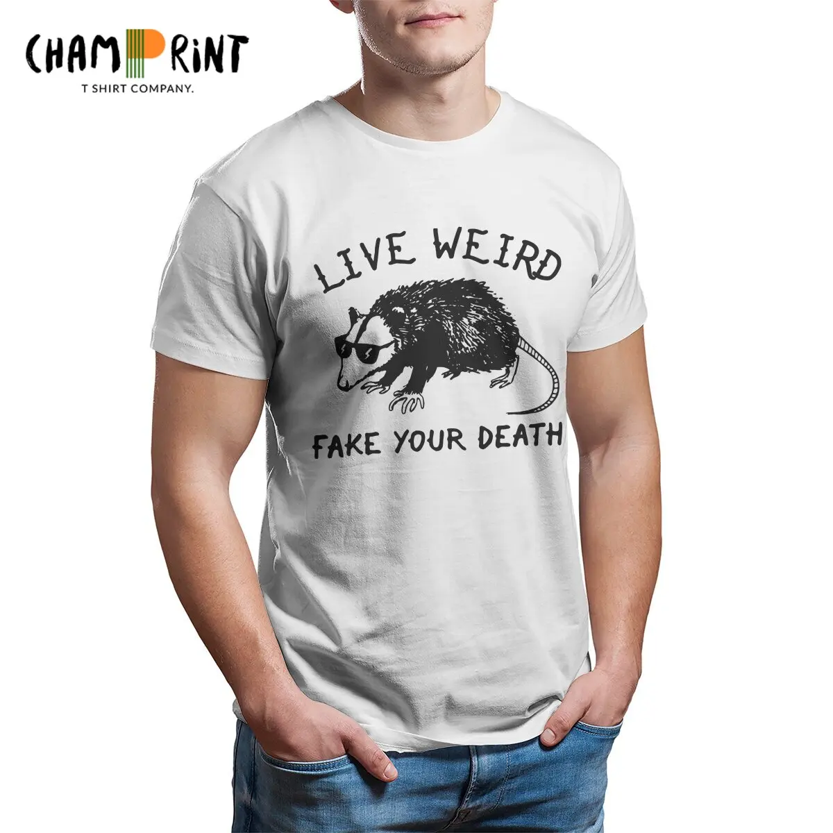 Live Weird Fake Your Death Cool Opossum T-Shirt Men Leisure 100% Cotton Tees Round Neck Short Sleeve T Shirts Classic Clothing