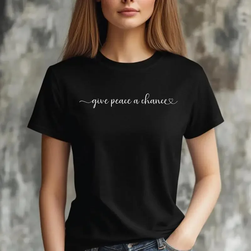 Give Peace a Chance T Shirt ActivisT and Love Motivational for Best Friend MovemenT