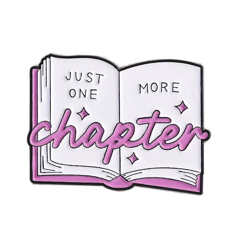 Just One More Chapter Enamel Pin Pink Cute Book Letter Copywriting Brooch Lapel Backpack Badge Jewelry Accessory Gift For Kid