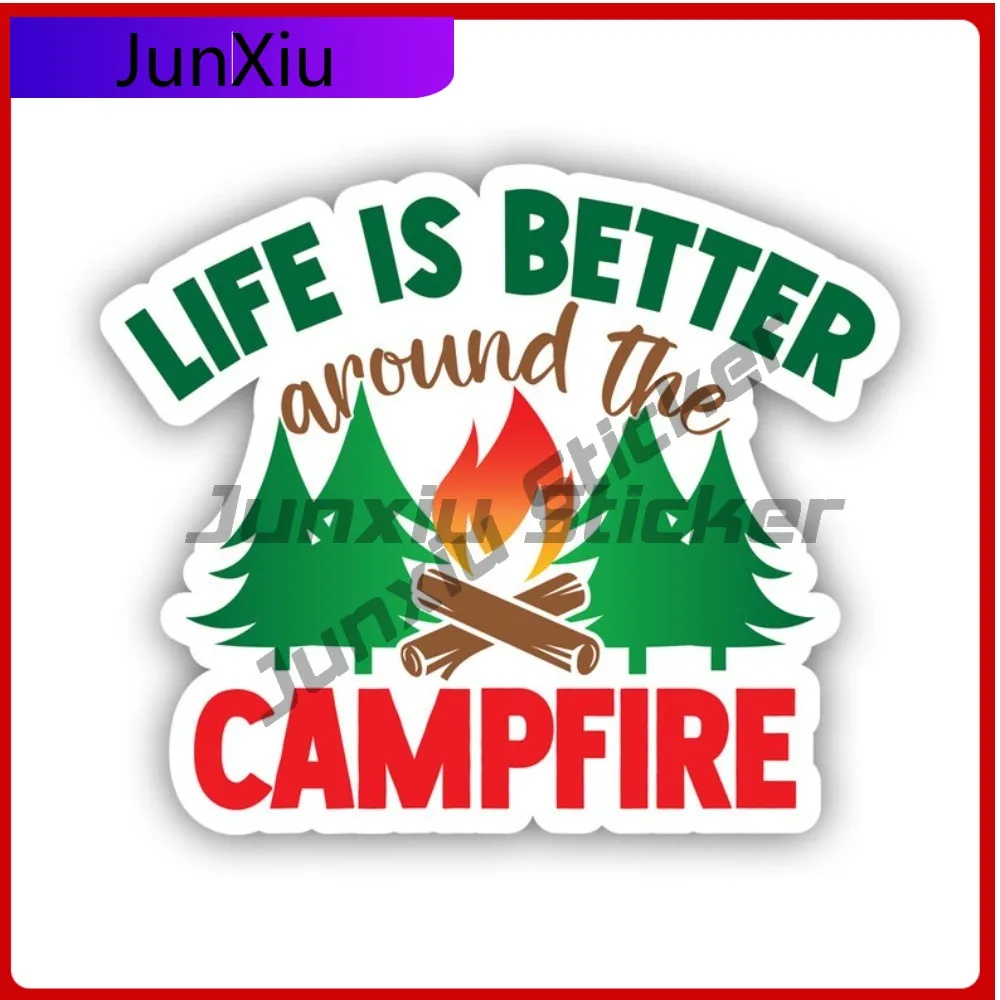 

Life Is Better Around The Campfire Sticker Creative Decals Outdoors Explore Rv Camp Camp Camping Auto Decor Car Sticker Vinyl