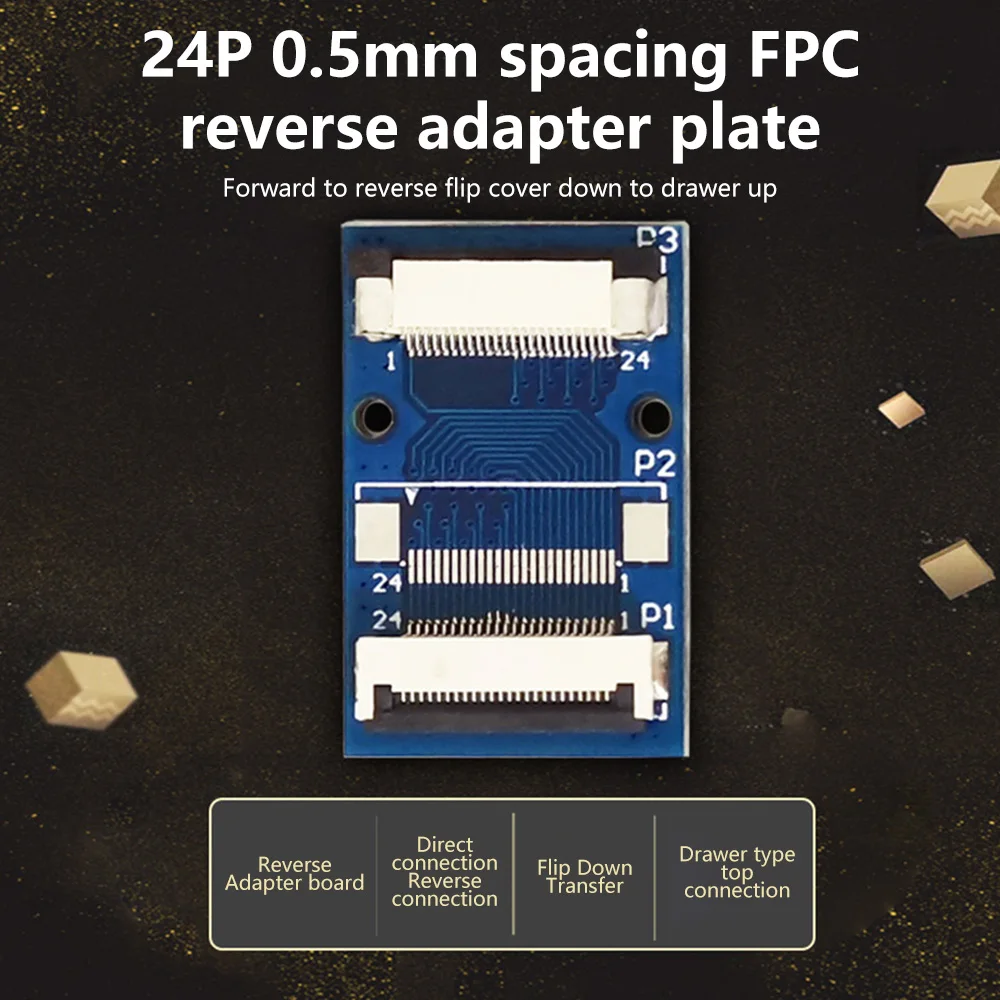 24P FPC Adapter Board 0.5mm Spacing Reverse Adapter Plate Forward To Reverse 30 * 20mm Drawer Type Up flip under transfer