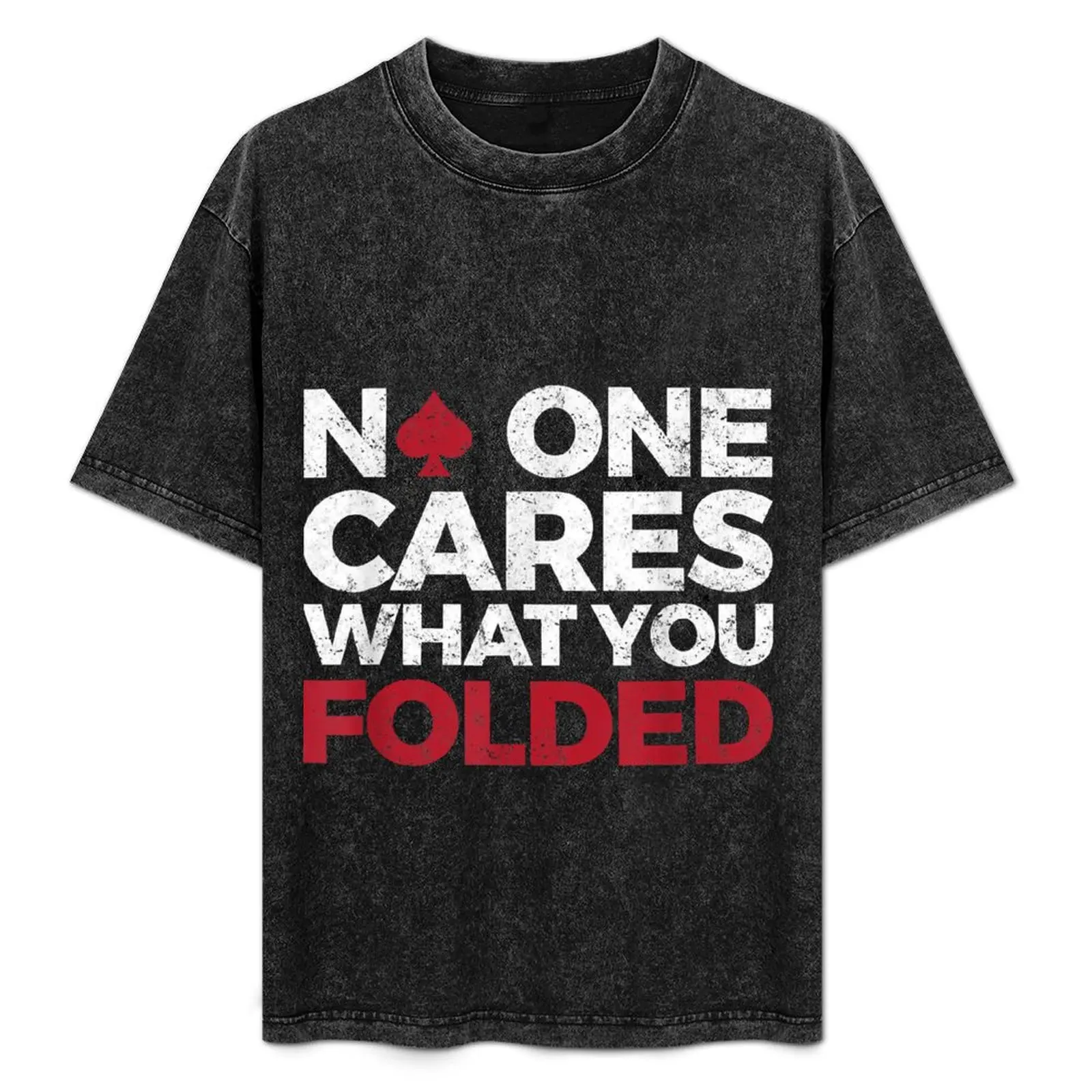 no-one-cares-what-you-folded-funny-poker-tシャツ-ベーシック-カジュアルウェア-半袖トップス