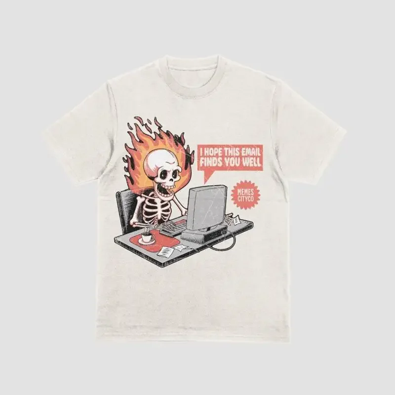 I Hope This Email Finds You Well T Shirt Funny Worker For Coworker Cute Skeleton Office Friend