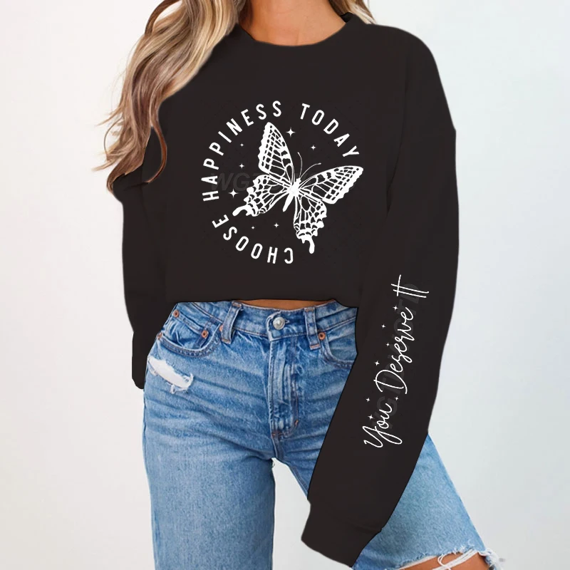 "Choose Happiness Today" Trendy Sweatshirt Women Creative Butterfly Streetwear Inspirational Quotes Crew Neck Hoodless Pullover