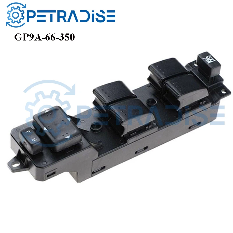 High Quality New Power Master Window Switch For Mazda 6 2006 2007 Auto Parts OEM GP9A-66-350 GP9A66350 GV2S-66-350A GV2S66350