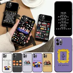 Funny Friends TV Show Comics Phone Case For Apple iPhone 15 14 13 12 11 Pro Max Mini 8 7 SE XR XS 16 Black Cover Fundas Coque