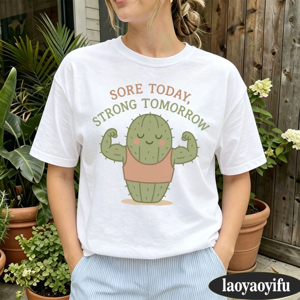Fitness Workout Positive Motivational Cartoon Muscular Cactus Sore Today Strong Tomorrow Women Summer Short Sleeve Cotton Tee