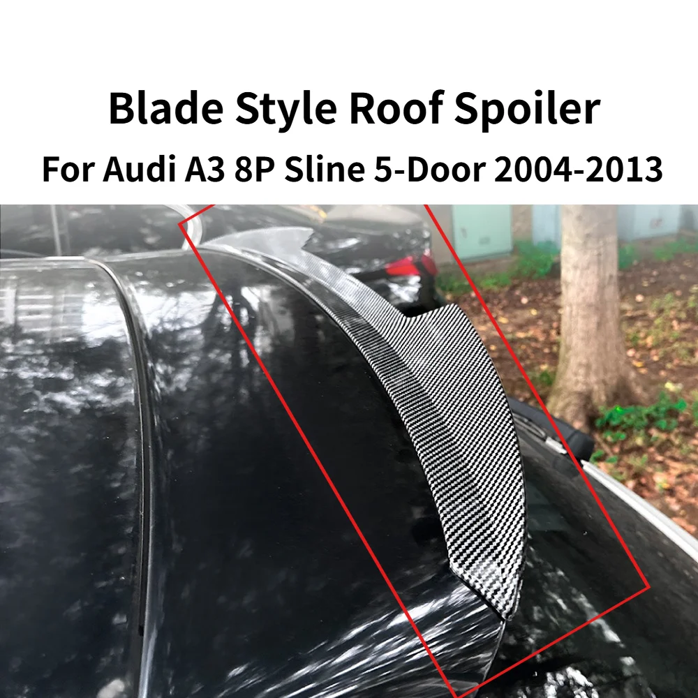 

Blade Style Roof Spoiler For Audi A3 8P Sline 5Door 2004-2013 Rear Wind Deflector Exterior Sport Modification Accessories