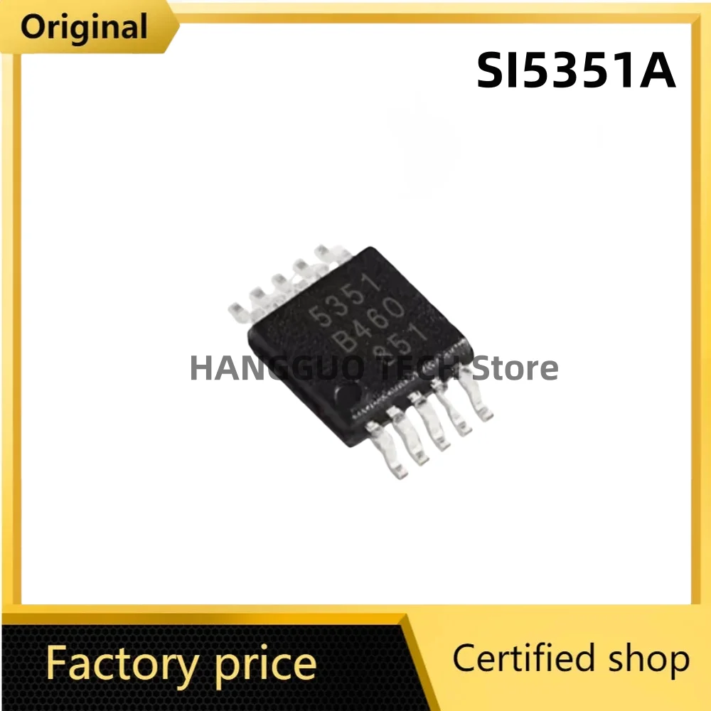 5PCS/Lot Original SI5351A MSOP-10 SI5351 MSOP10 SI5351A-B-GTR MSOP 5351 SMD SI5351A-B-GT IC Chip