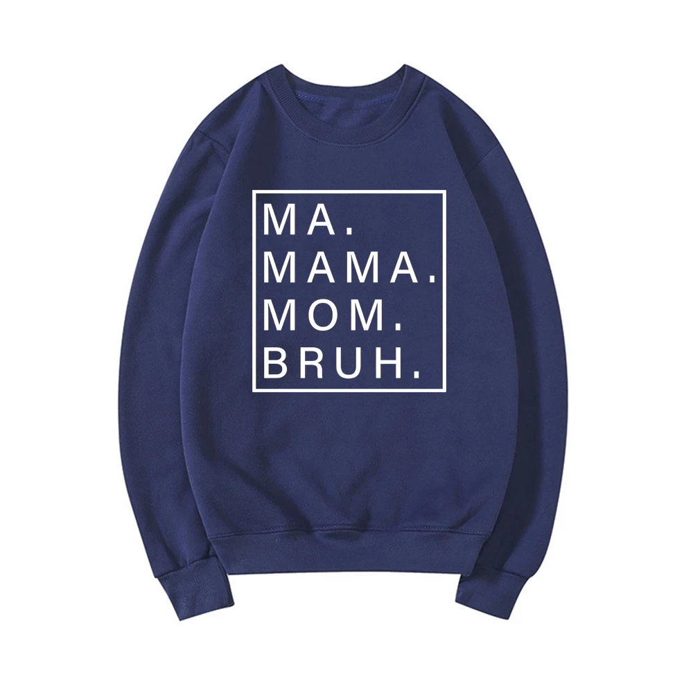 Ma Mama Mom Bruh Sweatshirt Funny Mom Hoodie Mama Sweatshirts Women Long Sleeve Pullover Mother\'s Day Gift Mom Life Hoodies Top