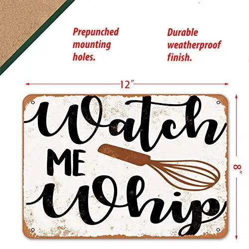 Watch Me Whip (Cooking Whisk) Sign, Antique BBQ Restaurant Beer Pub Bakery Home Retro Metal Sings Wall Decor Art Vintage Tin Si