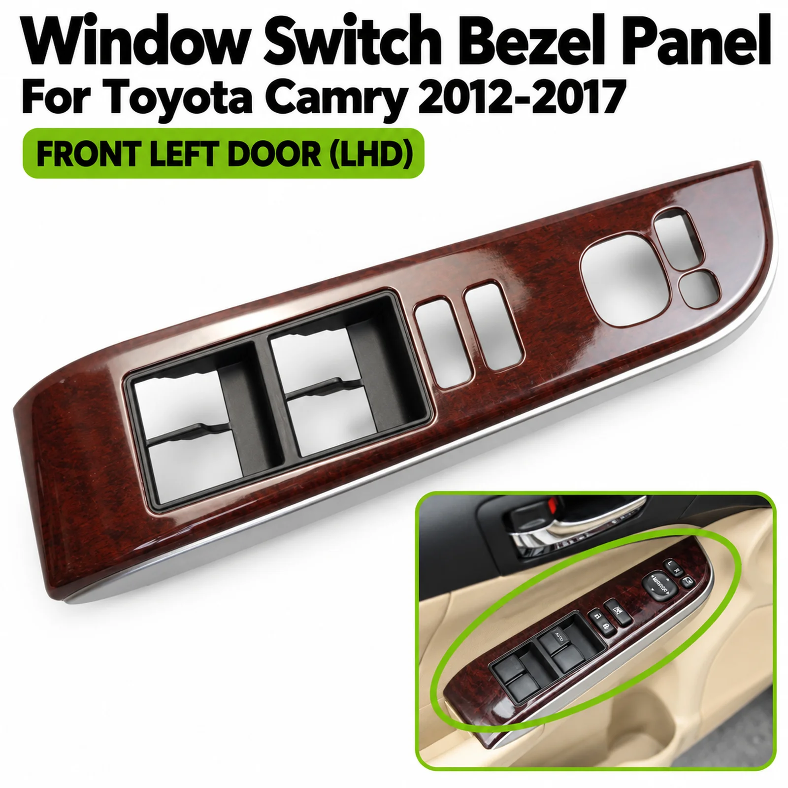 Door Window Lift Switch Bezel Panel Wood Grain Front Left Driver LHD Parts Replacement for Toyota Camry 2012-2017 74232-06490-E0