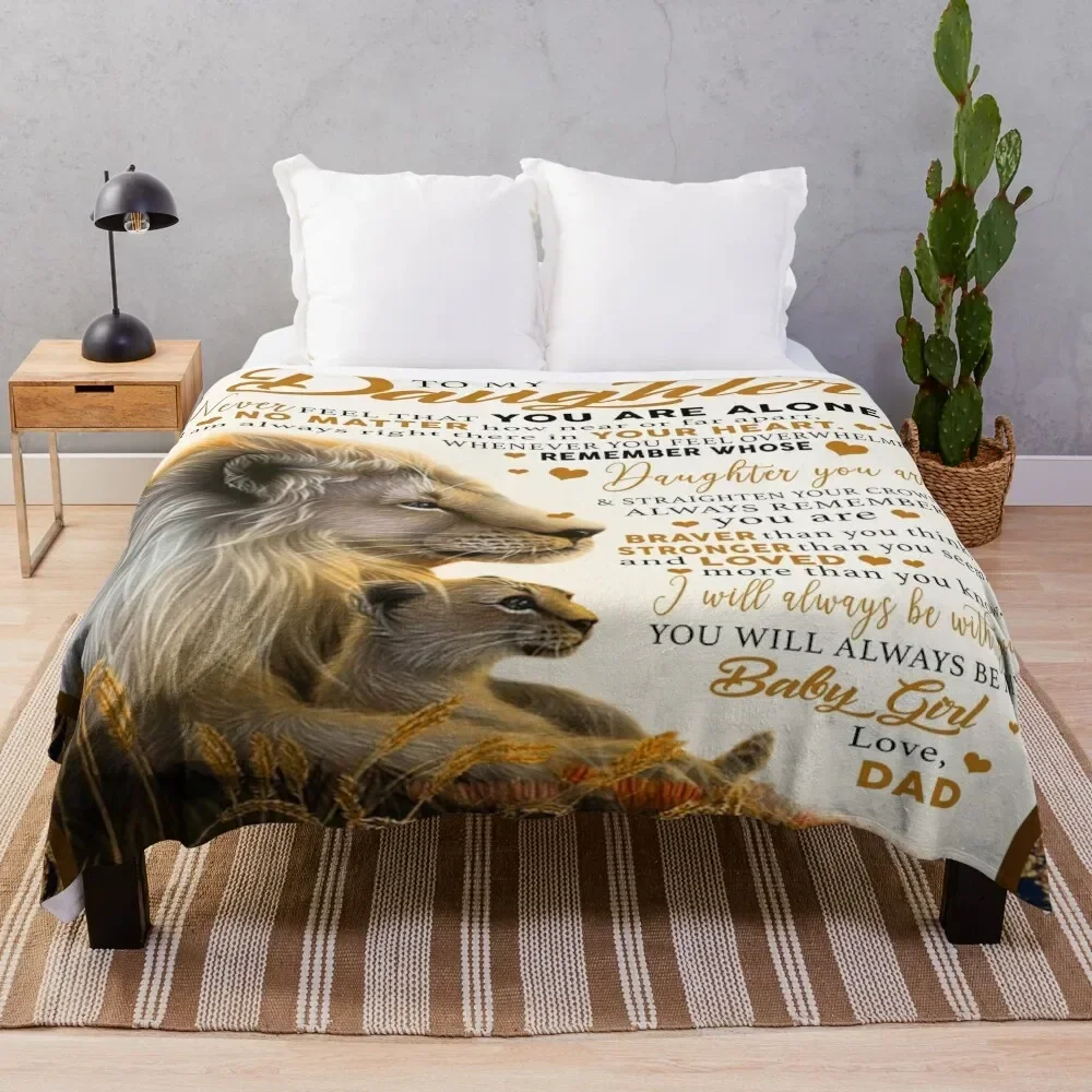 to my daughter never feel that you are alone no matter how near or far apart- love dad Throw Blanket Custom Sofas Blankets