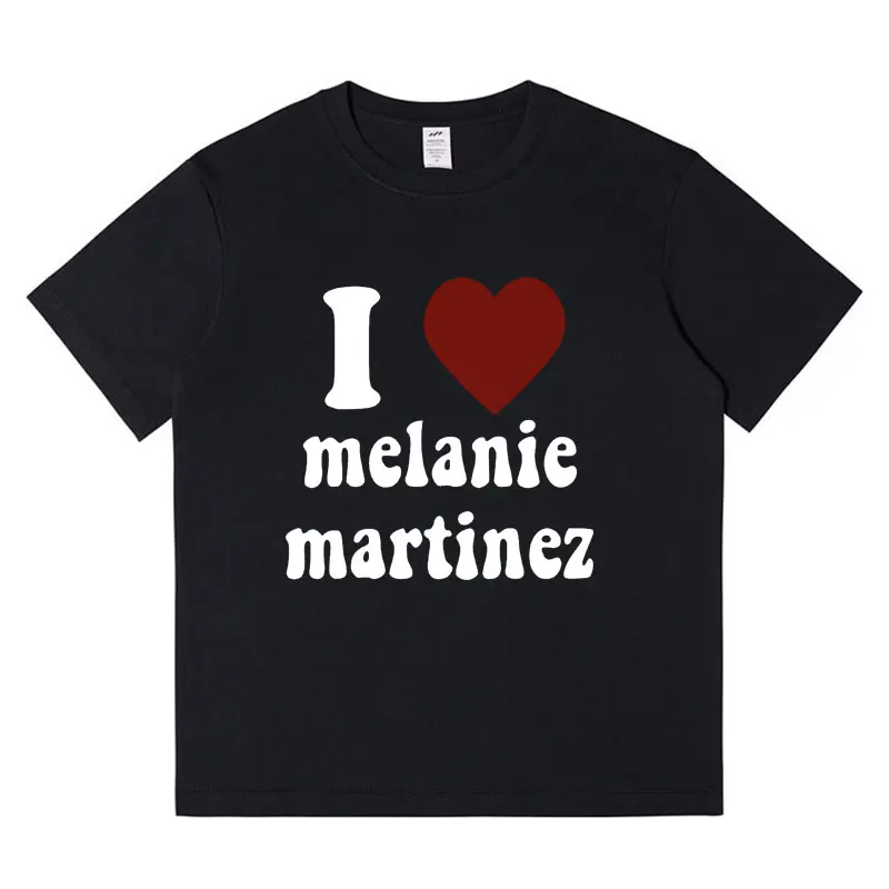 I Love Melanie Martinez T Shirt Men\'s Fashion Casual Short Sleeve T-shirt Harajuku Vintage Oversized Cotton T-shirts Streetwear