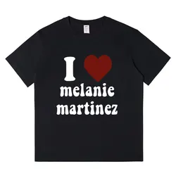 I Love Melanie Martinez T Shirt Men's Fashion Casual Short Sleeve T-shirt Harajuku Vintage Oversized Cotton T-shirts Streetwear