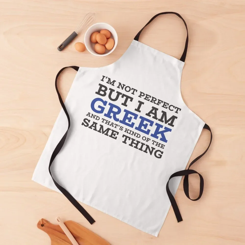 

I'm not perfect but I'm Greek! Apron Kitchen Apras Man Chef Uniform Women Apron