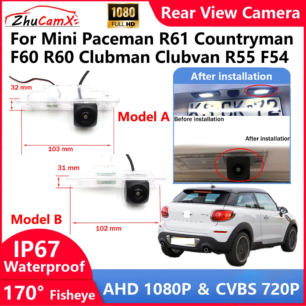 

ZhuCamX For Mini Paceman R61 Countryman F60 R60 Clubman Clubvan R55 F54 Backup Parking Reverse Rear view Camera AHD 1080P