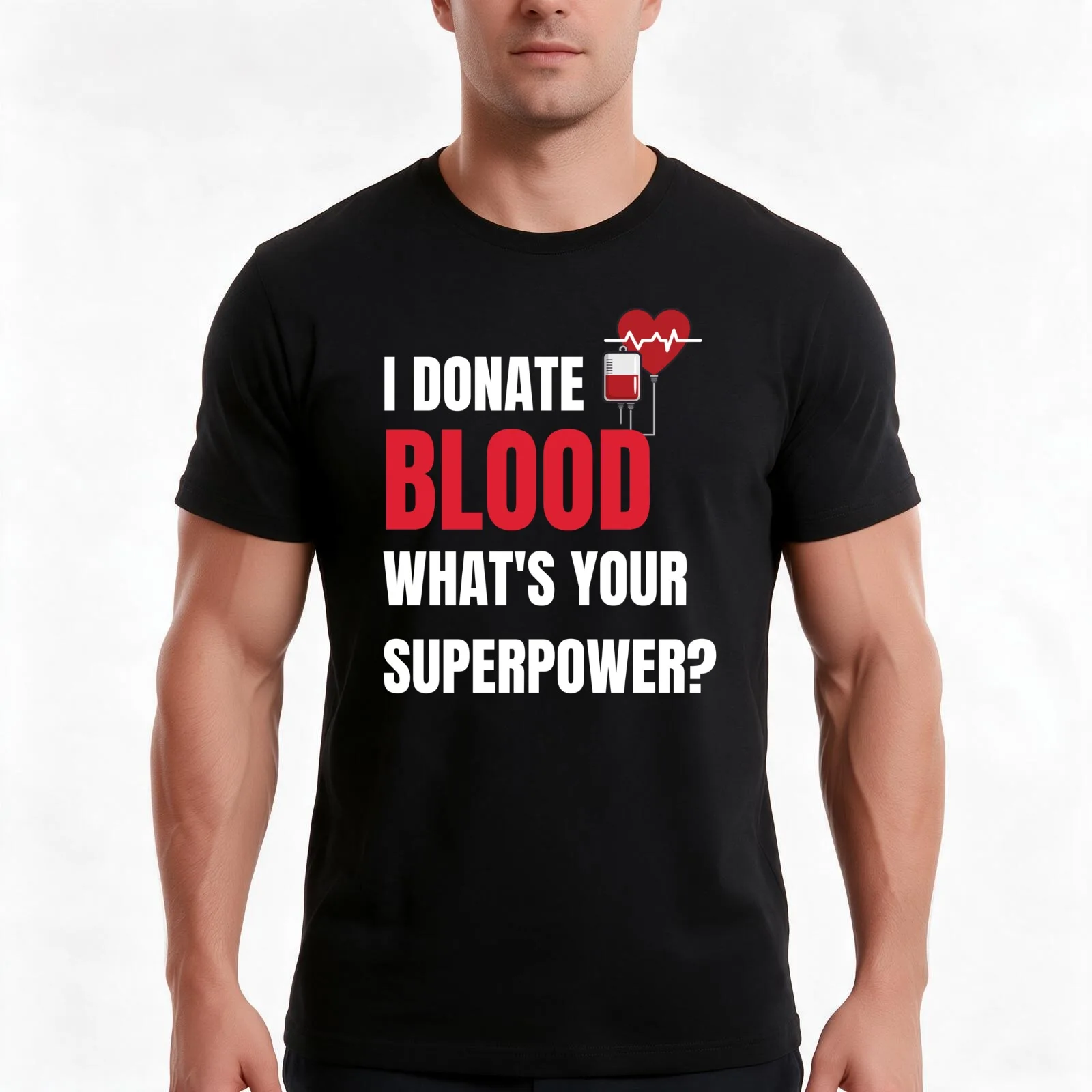 I Donate Blood Whats Your Superpower - National Blood Donor Month - Blood Donation Awareness T-Shirt, Summer Casual Cotton Tee