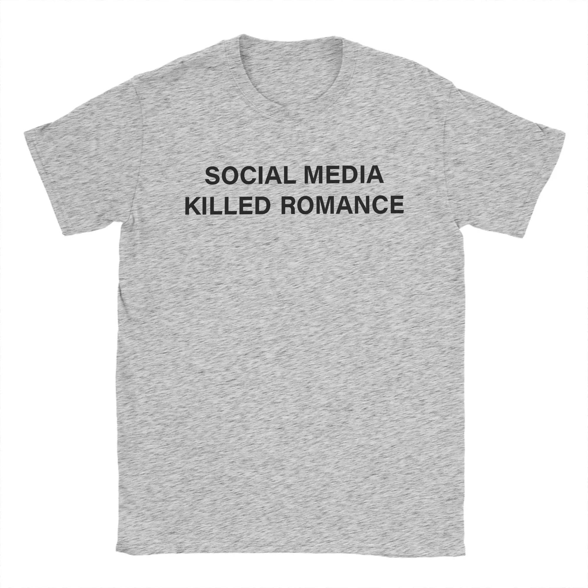 Social Media Killed Romance T-Shirt  Hip Hop T Shirts Short-Sleeved Classic Tops Beach  women t shirt