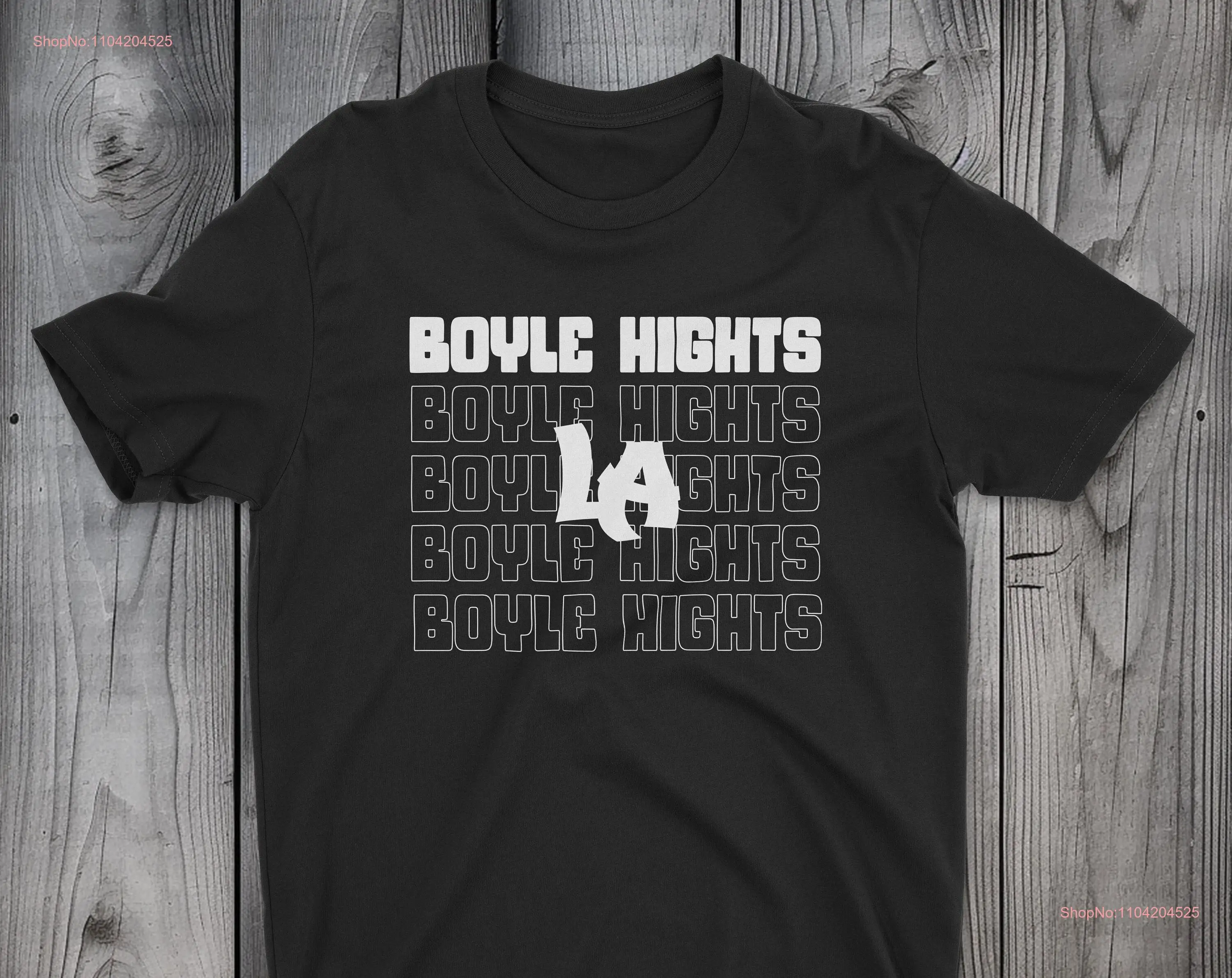 Boyle Heights T Shirt Los Angeles Urban Streetwear Modern tee LA Neighborhood Basketball Baseball long or short sleeves