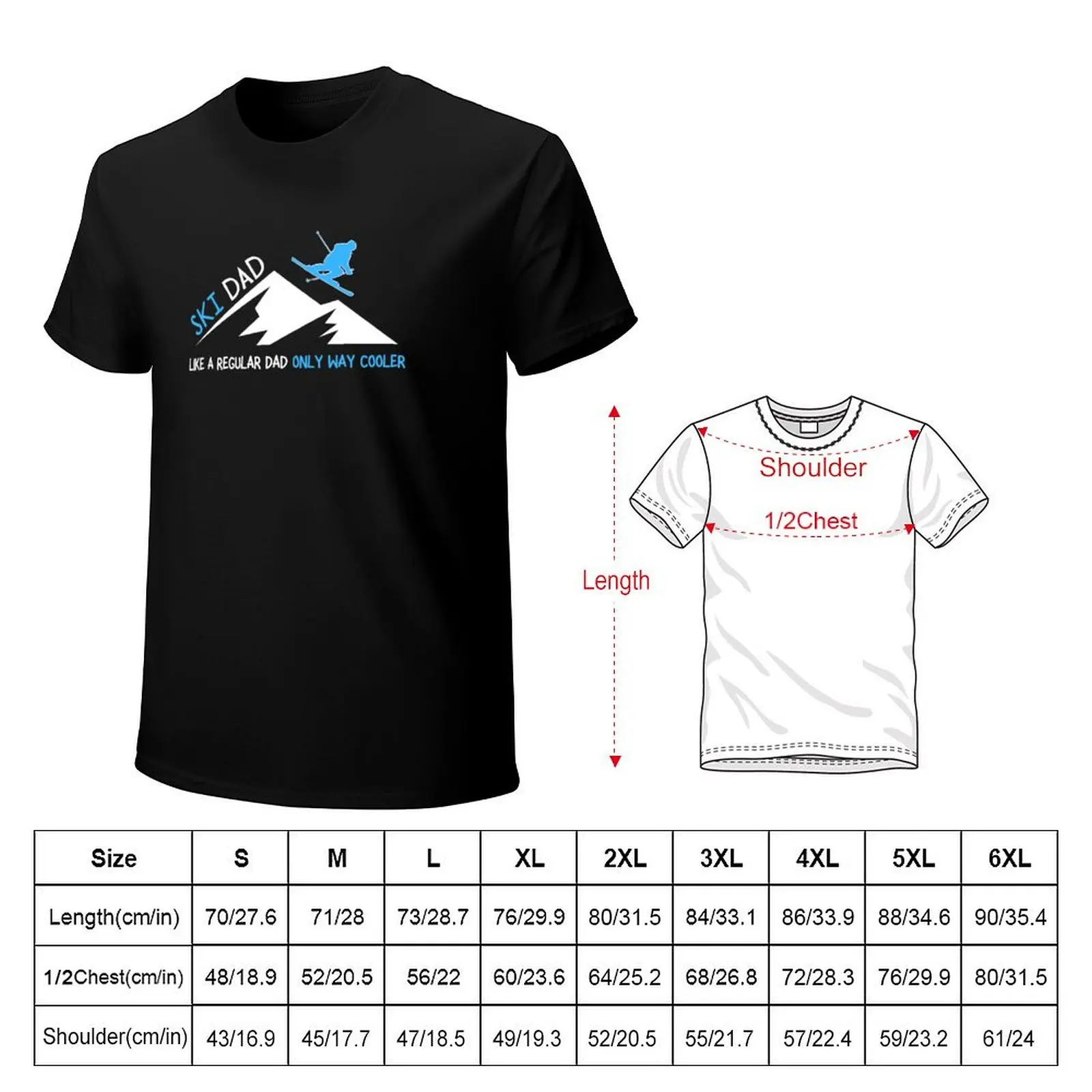 Ski Dad - Like A Regular Dad Only way Cooler T-Shirt Fashion Letter Print T-Shirt