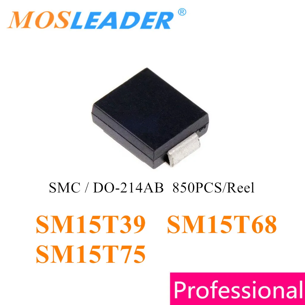 Mosleader SM15T39 SM15T68 SM15T75 SMC 850PCS DO214AB Chinese SM15T39A SM15T39CA SM24T68A SM15T68CA SM15T75A SM15T75CA TVS