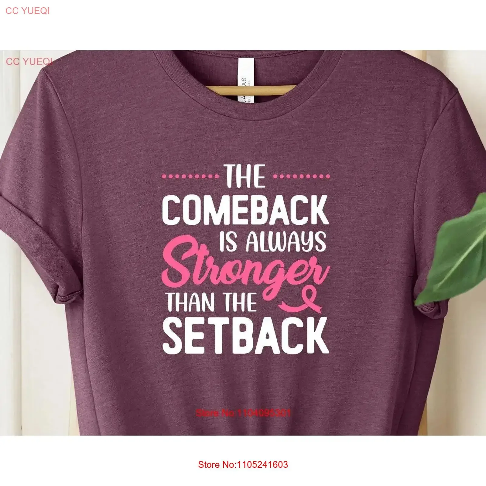 The Comeback Is Always Stronger Than Setback T Shirt Cancer Awareness Support Survivor Fighter Inspirational Quote vintage