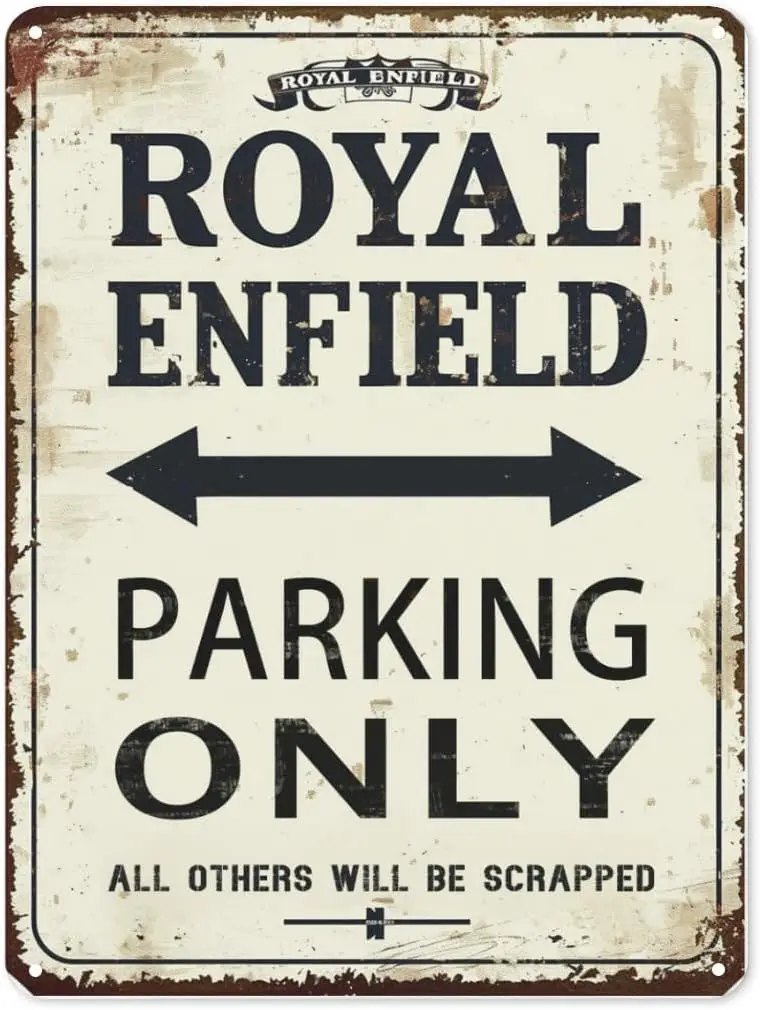Funny Sign Royal Enfield Parking Only Metal Tin Sign Decor Art Plaque for Business Home Bar Room Garage Man Cave Funny Style