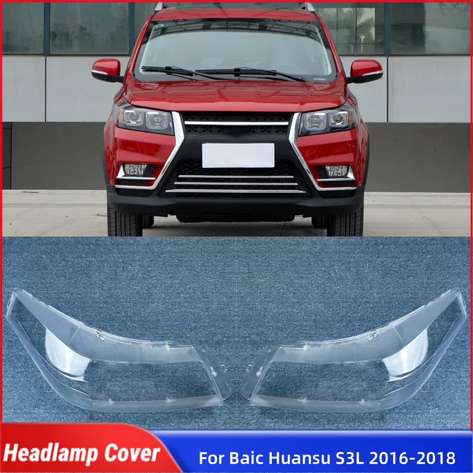 

For Baic Huansu S3L 2016 2017 2018 Car Accessories Lampcover Caps Headlamp Car Front Headlight Lens Cover Lights Shell