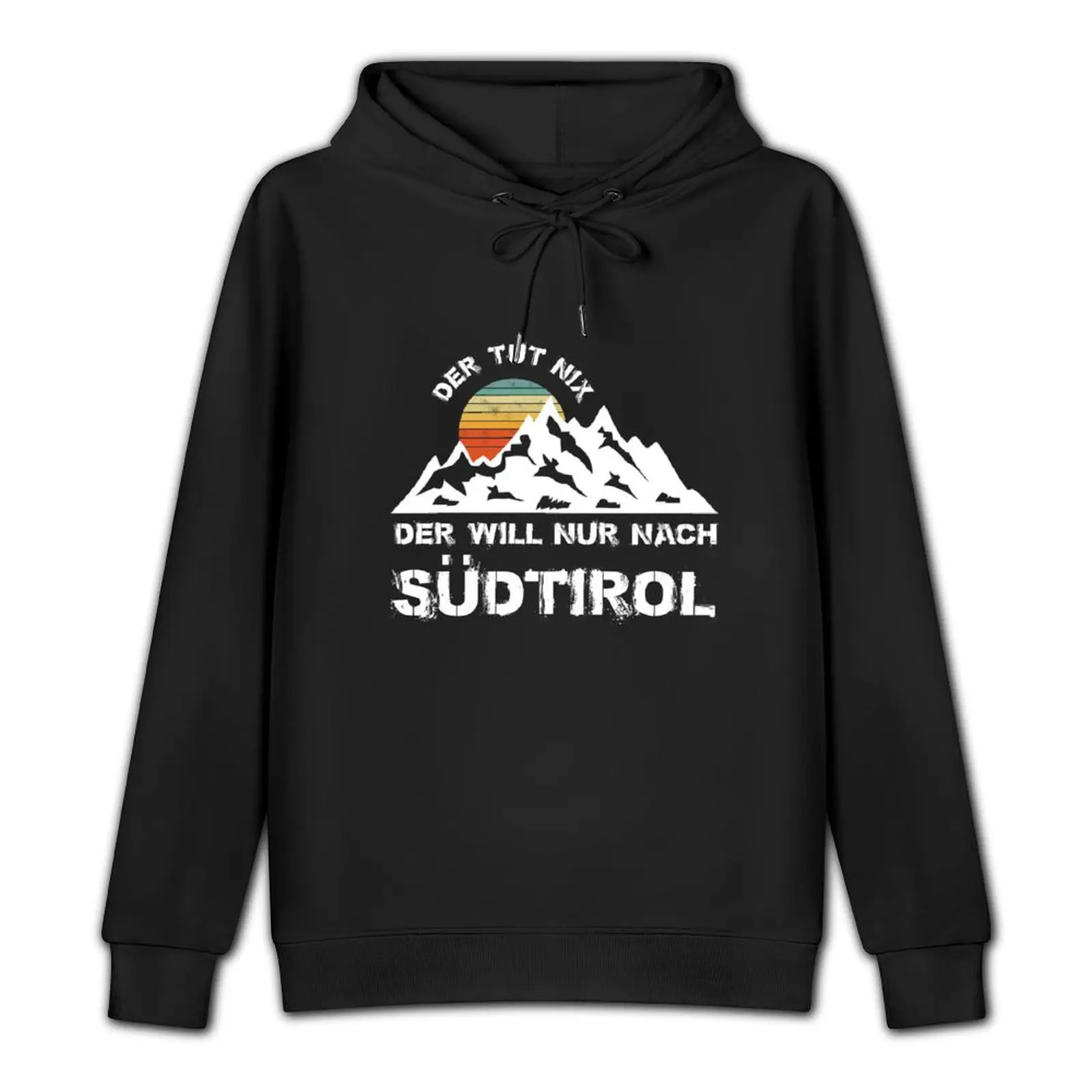 Der Tut Nix der will nach Südtirol Berge Geschenk Pullover Hoodie graphic t shirts men streetwear men men's hoodie sweatshirt