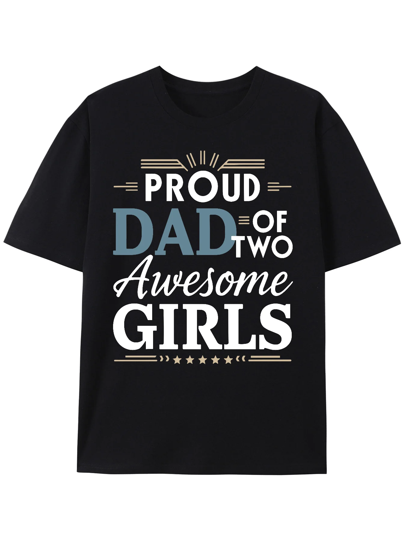 

Proud Dad of Two Beautiful Girls - Men's Cotton Short Sleeve T-Shirt, Black White and Blue Print, Casual Su=