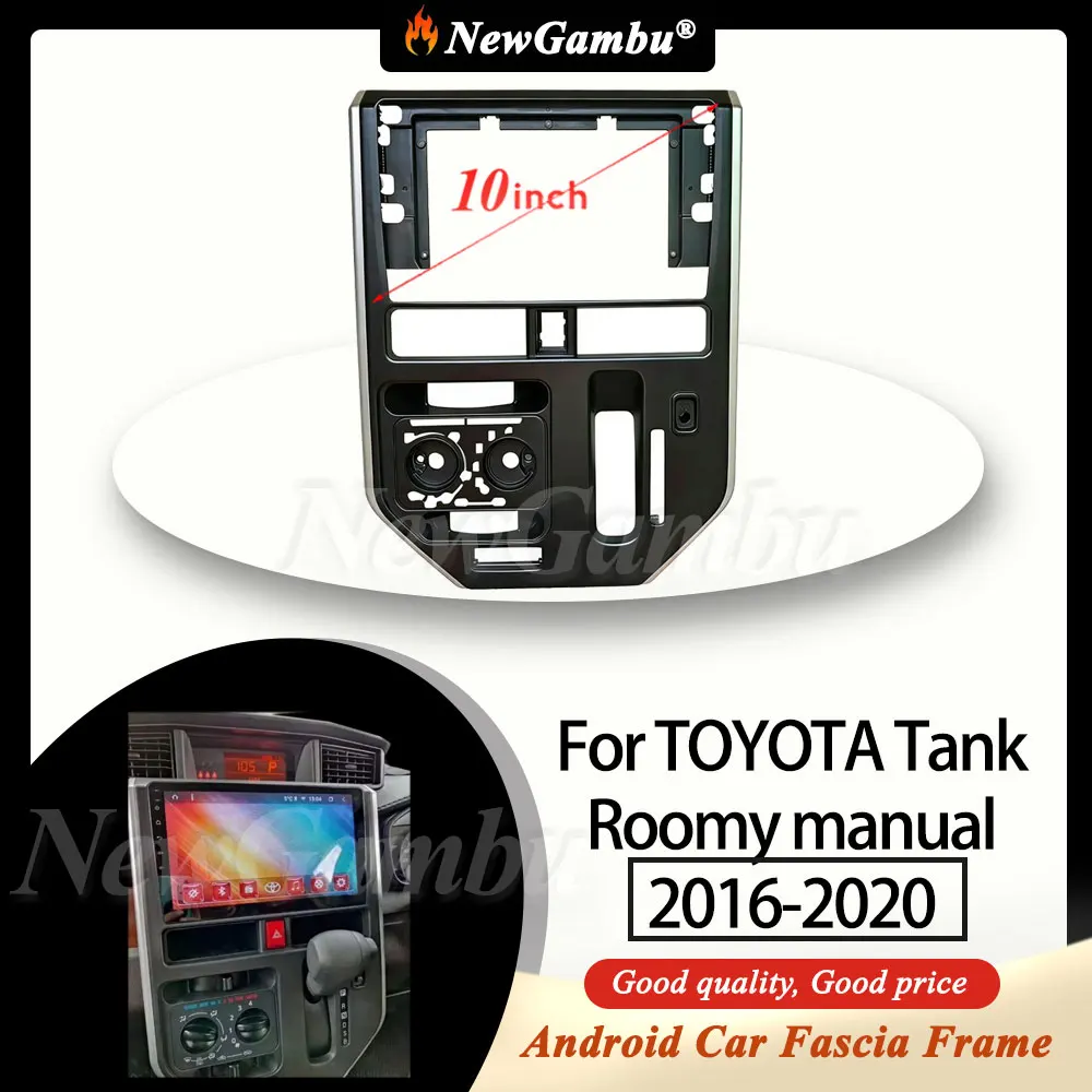 

Новый Gambu 10-дюймовый для TOYOTA Tank Roomy, руководство 2016-2020, рамка без кабеля, аудиоадаптер, комплекты отделки приборной панели, лицевая панель, радиоэкран